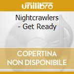 Nightcrawlers - Get Ready cd