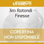 Jim Rotondi - Finesse cd
