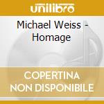 Michael Weiss - Homage cd
