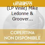 (LP Vinile) Mike Ledonne & Groover Quartet + Gospel Choir - Wonderful - Black Vinyl vinile