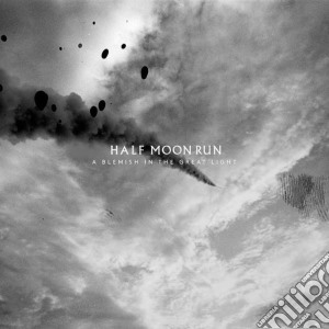 (LP Vinile) Half Moon Run - A Blemish In The Great LIght lp vinile