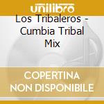 Los Tribaleros - Cumbia Tribal Mix cd