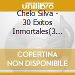 Chelo Silva - 30 Exitos Inmortales(3 Cd) cd