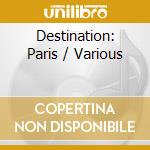 Destination: Paris / Various cd