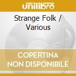 Strange Folk / Various cd