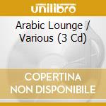 Arabic Lounge / Various (3 Cd) cd