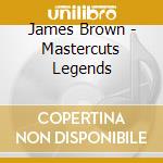 James Brown - Mastercuts Legends cd