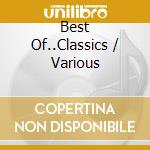 Best Of..Classics / Various cd