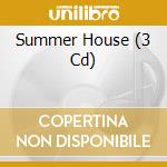 Summer House (3 Cd) cd
