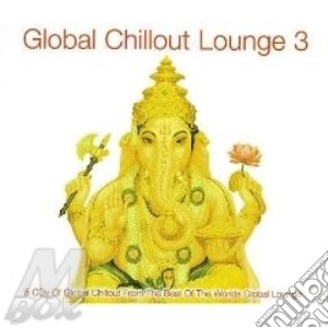 Global Chillout Lounge (Artist) - Global Chillout Lounge 3: Platinum Coll cd musicale di ARTISTI VARI