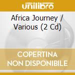 Africa Journey / Various (2 Cd) cd