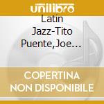 Latin Jazz-Tito Puente,Joe Cuba Sextet,Machito,Celia Cruz,Cortijo... / Various cd