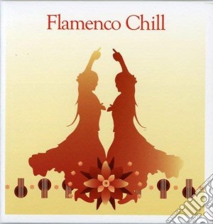 Flamenco Chill / Various (2 Cd) cd musicale di V/A