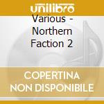Various - Northern Faction 2 cd