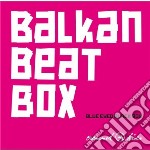 Balkan Beat Box - Blue Eyed Black Boy