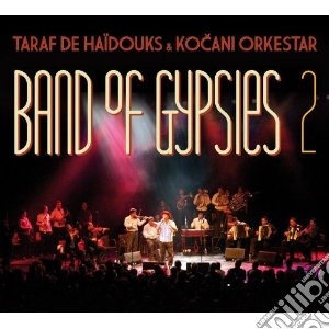 Taraf De Haidouks & - Band Of Gypsies 2 cd musicale di Taraf de haido