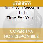 Josef Van Wissem - It Is Time For You To Return