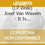 (LP Vinile) Josef Van Wissem - It Is Time For You To Return