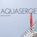 (LP Vinile) Aquaserge - Laisse A Etre (2 Lp) vinile