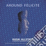 Kasai Allsatrs - Around Felicite' (Digipack) (2 Cd) cd