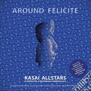 (LP Vinile) Kasai Allstars - Around Felicite' (2 Lp) lp vinile di Kasai Allstars