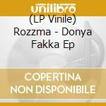 (LP Vinile) Rozzma - Donya Fakka Ep lp vinile di Rozzma