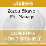 Zazou Bikaye - Mr. Manager cd