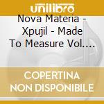 Nova Materia - Xpujil - Made To Measure Vol. 45 cd