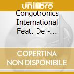 Congotronics International Feat. De - Wheres The One cd