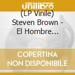(LP Vinile) Steven Brown - El Hombre Invisible lp vinile
