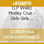 (LP Vinile) Motley Crue - Girls  Girls  Girls (Clear Marble) vinile