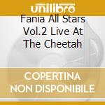 Fania All Stars Vol.2 Live At The Cheetah cd