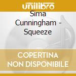 Sima Cunningham - Squeeze cd