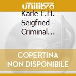 Karle E.H. Seigfried - Criminal Mastermind cd