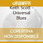 Keith Scott - Universal Blues cd