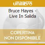 Bruce Hayes - Live In Salida cd
