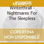 Winterthrall - Nightmares For The Sleepless cd