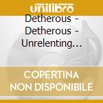 Detherous - Detherous - Unrelenting Malevolence [Cd] cd