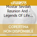 Mostar Sevdah Reunion And - Legends Of Life -Digi- cd