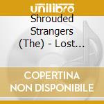 Shrouded Strangers (The) - Lost Forever cd