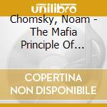 Chomsky, Noam - The Mafia Principle Of Global Hegemony cd