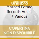 Mashed Potato Records Vol. 1 / Various cd