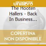 The Hooten Hallers - Back In Business Again cd musicale