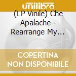 (LP Vinile) Che Apalache - Rearrange My Heart vinile