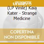 (LP Vinile) Kaia Kater - Strange Medicine vinile