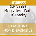 (LP Vinile) Montvales - Path Of Totality vinile