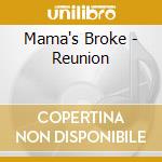Mama's Broke - Reunion cd