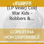 (LP Vinile) Cold War Kids - Robbers & Cowards vinile