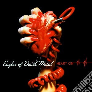 Eagles Of Death Metal - Heart On cd musicale di Eagles Of Death Metal