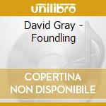 David Gray - Foundling cd